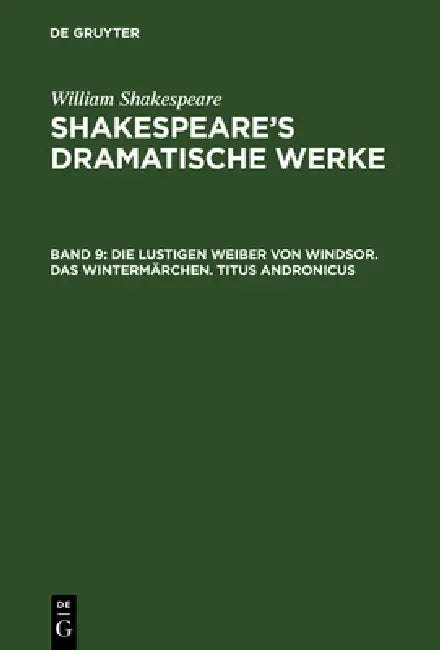 Buy Die lustigen Weiber von Windsor. Das Wintermärchen. Titus Andronicus (English, William Hermann Shakespeare Ulrici | Schlegel | Tieck) — BookShops.in