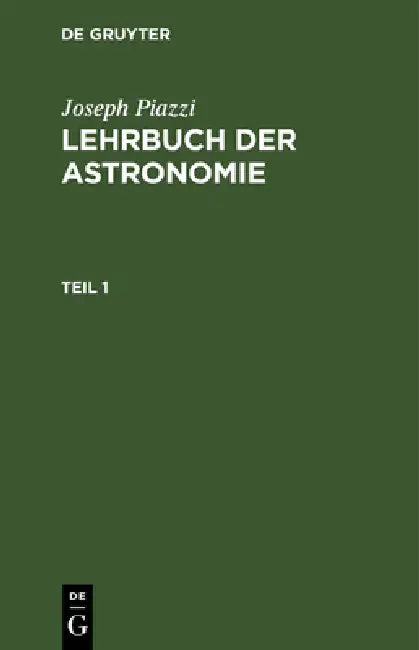 Lehrbuch der Astronomie (English, Johann Heinrich Westphal | Joseph Piazzi | C. F. Gauss)