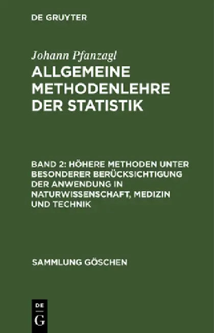 Buy Höhere Methoden unter besonderer Berücksichtigung der Anwendung in Naturwissenschaft, Medizin und Te (English, Johann Pfanzagl) — BookShops.in