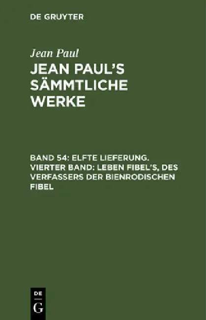 Buy Jean Paul's Sämmtliche Werke, Band 54, Elfte Lieferung. Vierter Band (English, Jean Paul) — BookShops.in
