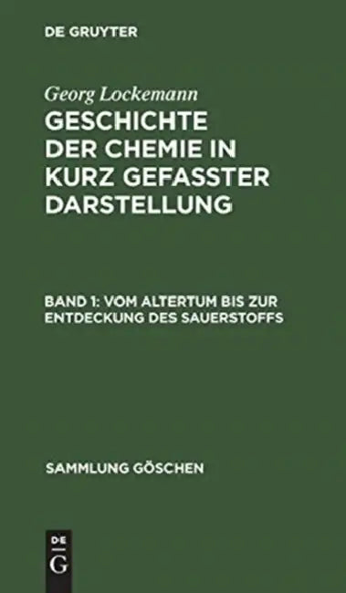 Buy Vom Altertum Bis Zur Entdeckung Des Sauerstoffs (English, Georg Lockemann) — BookShops.in