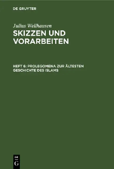 Buy Prolegomena Zur Ältesten Geschichte Des Islams (English, Julius Wellhausen) — BookShops.in