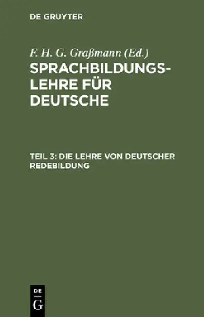 Buy Die Lehre Von Deutscher Redebildung (English, F. H. G. Grassmann) — BookShops.in