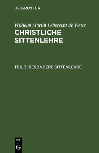 Buy Besondere Sittenlehre (English, Wilhelm Martin Leberecht De Wette) — BookShops.in