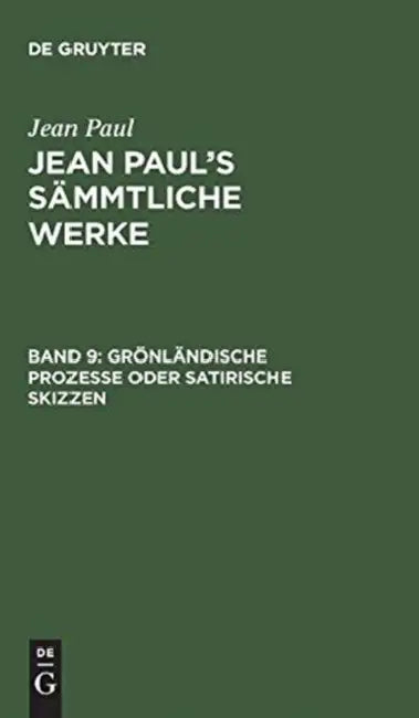 Buy Jean Paul's Sämmtliche Werke, Band 9, Grönländische Prozesse oder Satirische Skizzen (English, Jean Paul) — BookShops.in