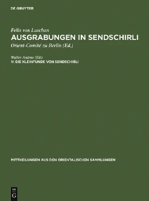 Buy Die Kleinfunde von Sendschirli (English, Walter Andrae) — BookShops.in