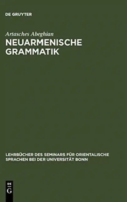 Buy Neuarmenische Grammatik (English, Artasches Abeghian) — BookShops.in