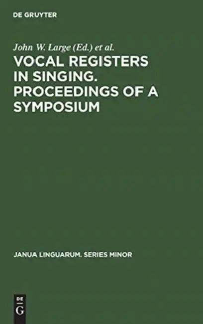 Buy Vocal Registers in Singing. Proceedings of a Symposium (English, John W. Large | Acoustical Society of America | National Association of Teachers of Sing) — BookShops.in