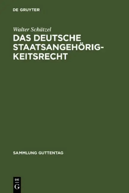 Buy Das deutsche Staatsangehörigkeitsrecht (English, Walter Schätzel) — BookShops.in