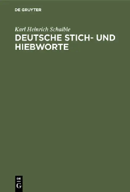 Buy Deutsche Stich- und Hiebworte (English, Karl Heinrich Schaible) — BookShops.in