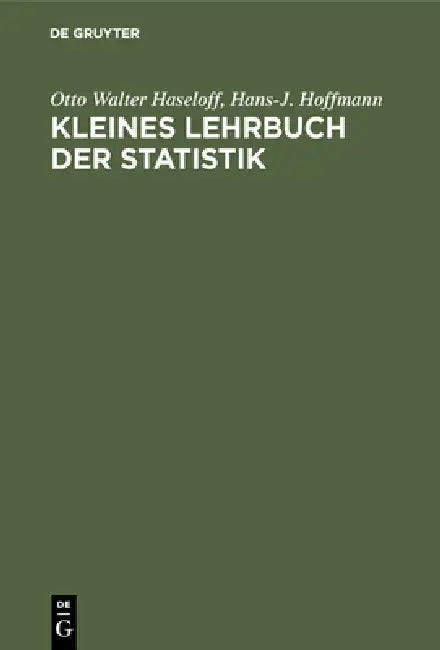 Buy Kleines Lehrbuch der Statistik (English, Otto Walter Haseloff | Hans-J Hoffmann) — BookShops.in