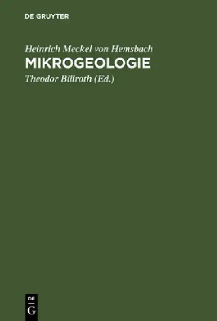 Buy Mikrogeologie (English, Heinrich Meckel Von Hemsbach | Theodor Billroth) — BookShops.in