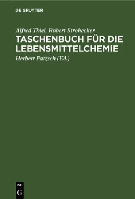 Buy Taschenbuch Für Die Lebensmittelchemie (English, Alfred Thiel | Robert Strohecker | Herbert Patzsch) — BookShops.in