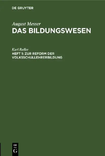 Zur Reform Der Volksschullehrerbildung (English, Karl Roller)