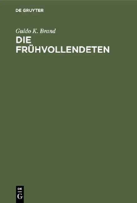 Die Frühvollendeten (English, Guido K. Brand)
