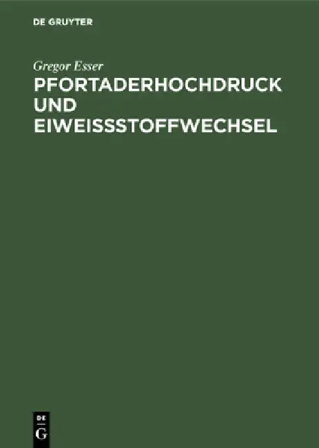 Pfortaderhochdruck und Eiweißstoffwechsel (English, Gregor Esser)