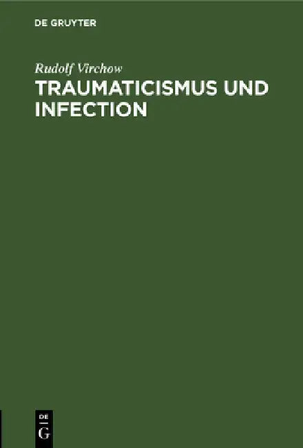 Buy Traumaticismus und Infection (English, Rudolf Virchow) — BookShops.in