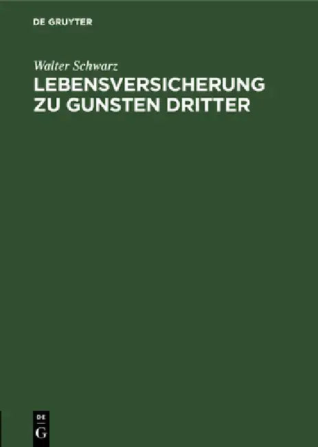 Buy Lebensversicherung Zu Gunsten Dritter (English, Walter Schwarz) — BookShops.in