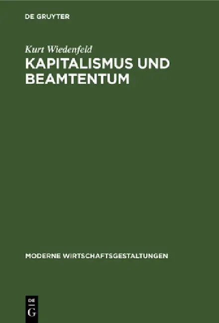 Buy Kapitalismus Und Beamtentum (English, Kurt Wiedenfeld) — BookShops.in