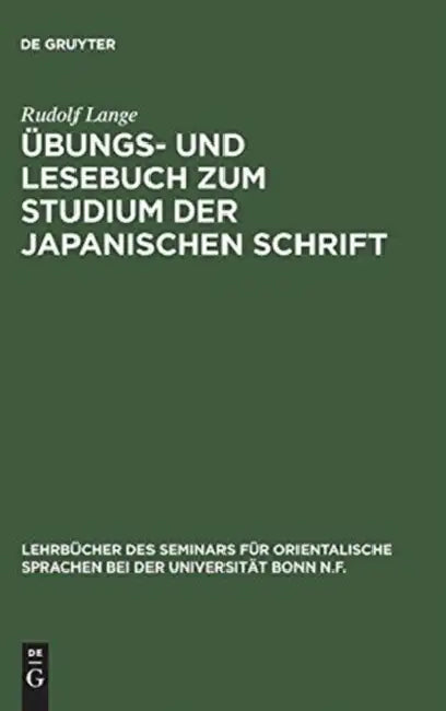 Übungs- Und Lesebuch Zum Studium Der Japanischen Schrift (English, Rudolf Lange)