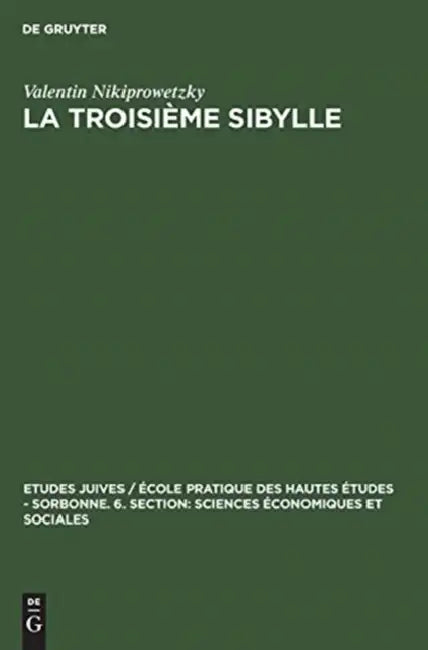 Buy La troisième Sibylle by Valentin Nikiprowetzky | Walter de Gruyter | French Paperback | Reprint 2019 | Higher Education Textbook — BookShops.in