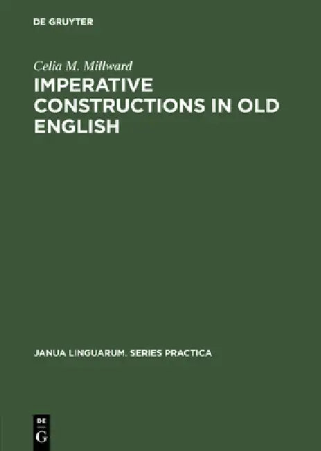 Imperative Constructions in Old English (English, Celia M. Millward)