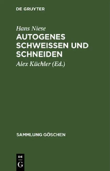 Buy Autogenes Schweißen und Schneiden (English, Hans Niese | Alex Küchler) — BookShops.in