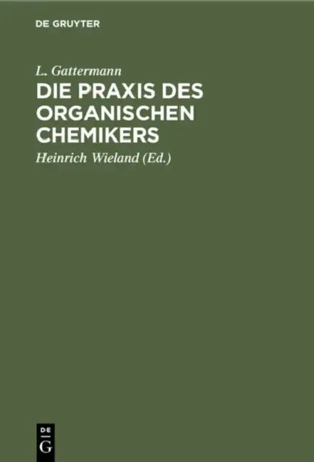 Buy Die PRAXIS Des Organischen Chemikers (English, L. Gattermann | Heinrich Wieland) — BookShops.in