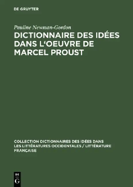 Buy Dictionnaire Des Idées Dans l'Oeuvre de Marcel Proust (English, Pauline Newman-Gordon) — BookShops.in
