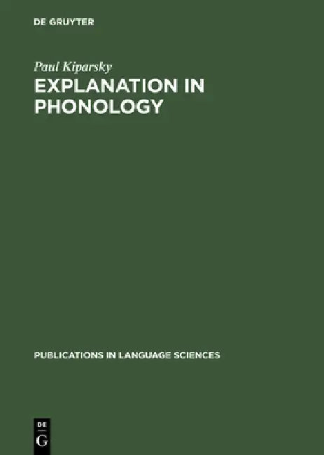 Buy Explanation in Phonology (English, Paul Kiparsky) — BookShops.in