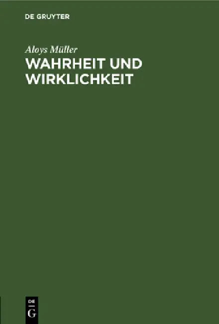 Buy Wahrheit Und Wirklichkeit (English, Aloys Müller) — BookShops.in