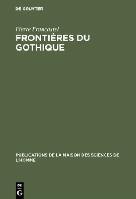 Buy Frontières du gothique (English, Pierre Francastel) — BookShops.in
