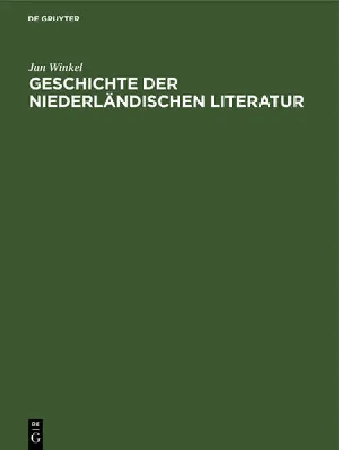 Buy Geschichte Der Niederländischen Literatur (English, Jan Winkel) — BookShops.in
