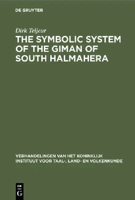 Buy The Symbolic System of the Giman of South Halmahera (English, Dirk Teljeur) — BookShops.in