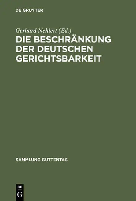 Die Beschränkung der deutschen Gerichtsbarkeit (English, Gerhard Nehlert)