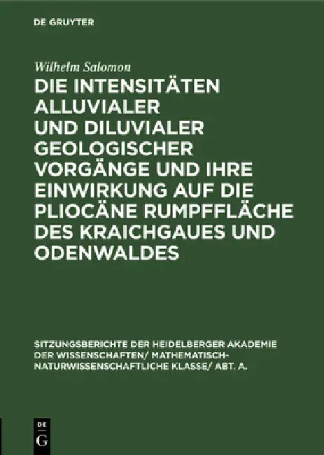 Buy Die Intensitäten Alluvialer Und Diluvialer Geologischer Vorgänge Und Ihre Einwirkung Auf Die Pliocän (English, Wilhelm Salomon) — BookShops.in