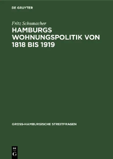 Buy Hamburgs Wohnungspolitik Von 1818 Bis 1919 (English, Fritz Schumacher) — BookShops.in