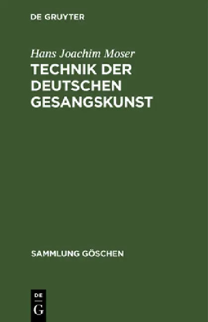 Technik der deutschen Gesangskunst (English, Hans Joachim Moser)