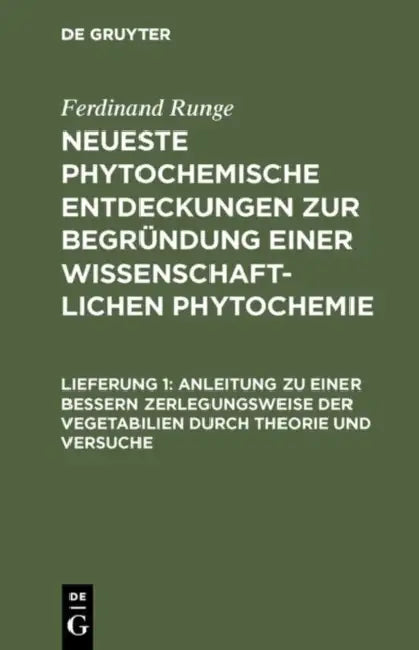 Buy Anleitung Zu Einer Bessern Zerlegungsweise Der Vegetabilien Durch Theorie Und Versuche (English, Ferdinand Runge) — BookShops.in