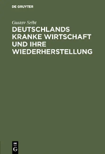 Buy Deutschlands kranke Wirtschaft und ihre Wiederherstellung (English, Gustav Seibt) — BookShops.in