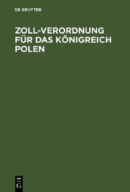 Buy Zoll-Verordnung für das Königreich Polen (English, No Contributor) — BookShops.in