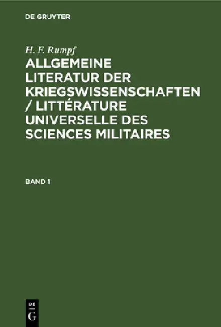 Buy Allgemeine Literatur der Kriegswissenschaften / Littérature universelle des sciences militaires (English, H. F. Rumpf) — BookShops.in