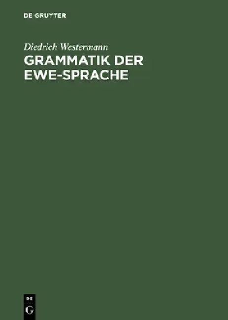 Buy Grammatik der Ewe-Sprache (English, Diedrich Westermann) — BookShops.in