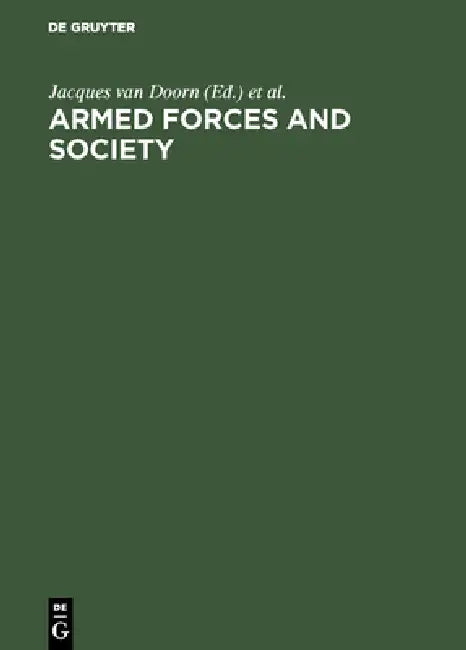 Buy Armed Forces and Society (English, Jacques Van Doorn | World Congress of Sociology | Working Group on Armed Forces, Societ) — BookShops.in