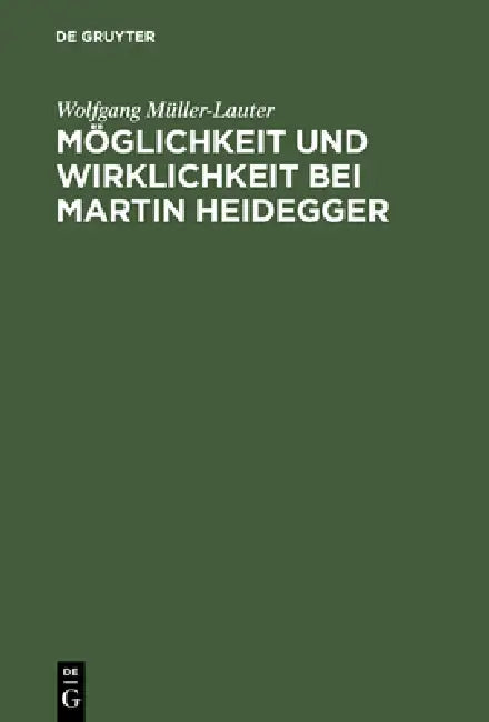 Möglichkeit Und Wirklichkeit Bei Martin Heidegger (English, Wolfgang Müller-Lauter)