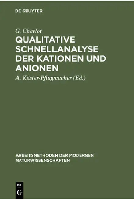 Qualitative Schnellanalyse Der Kationen Und Anionen (English, G. Charlot | A. Köster-Pflugmacher)