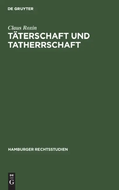Buy Täterschaft Und Tatherrschaft (English, Claus Roxin) — BookShops.in