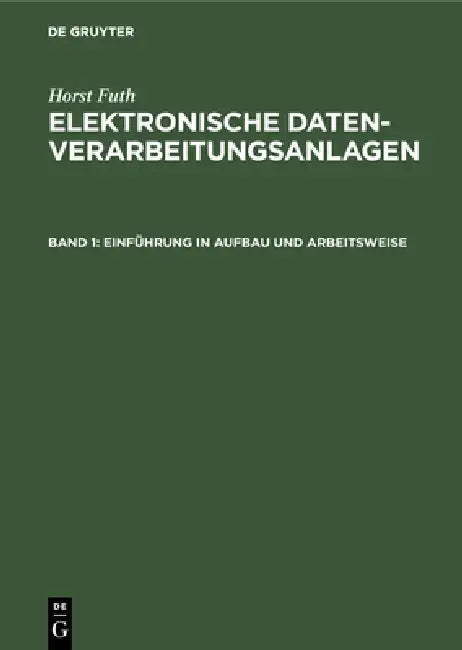 Buy Einführung in Aufbau Und Arbeitsweise (English, Horst Futh) — BookShops.in