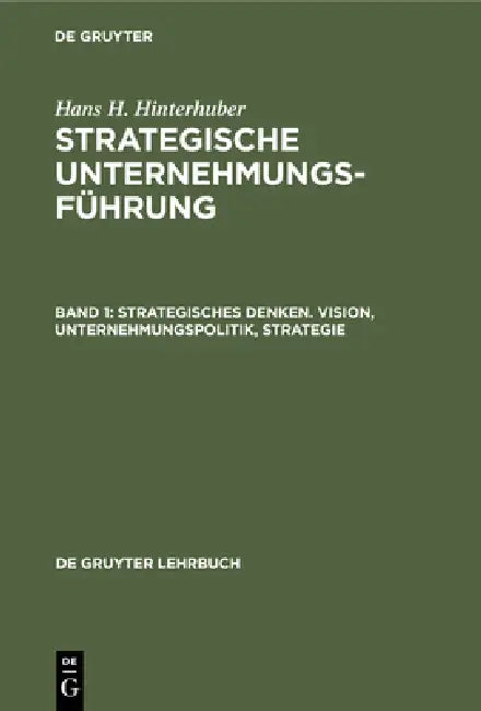 Buy Strategisches Denken. Vision, Unternehmungspolitik, Strategie (English, Hans H. Hinterhuber) — BookShops.in
