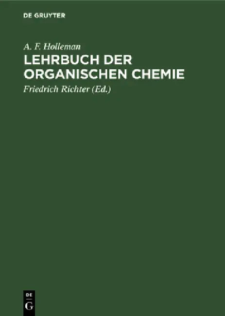 Buy Lehrbuch Der Organischen Chemie (English, A. F. Holleman | Friedrich Richter) — BookShops.in